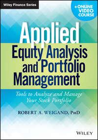 Applied Equity Analysis and Portfolio Management. Tools to Analyze and Manage Your Stock Portfolio,  audiobook. ISDN28308093