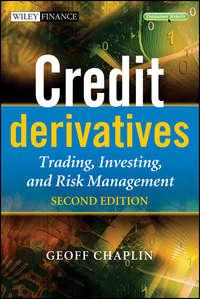 Credit Derivatives. Trading, Investing,and Risk Management, Geoff  Chaplin audiobook. ISDN28308174