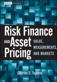 Risk Finance and Asset Pricing. Value, Measurements, and Markets - Charles Tapiero