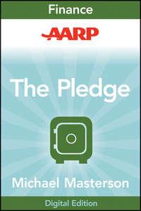 AARP The Pledge. Your Master Plan for an Abundant Life, Michael  Masterson аудиокнига. ISDN28309164