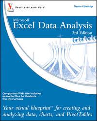 Excel Data Analysis. Your visual blueprint for creating and analyzing data, charts and PivotTables - Denise Etheridge