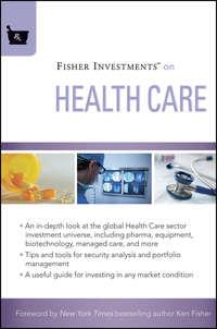 Fisher Investments on Health Care, Michael  Kelly audiobook. ISDN28309416