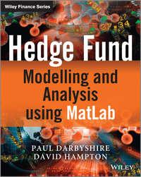 Hedge Fund Modelling and Analysis using MATLAB, David  Hampton аудиокнига. ISDN28309515