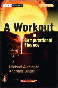 A Workout in Computational Finance - Andreas Binder