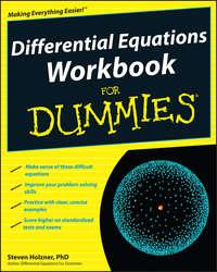 Differential Equations Workbook For Dummies - Steven Holzner