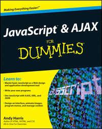 JavaScript and AJAX For Dummies - Andy Harris