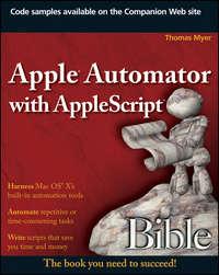 Apple Automator with AppleScript Bible, Thomas  Myer audiobook. ISDN28309947