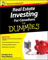 Real Estate Investing For Canadians For Dummies - Douglas Gray