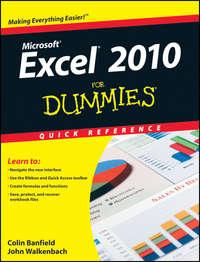 Excel 2010 For Dummies Quick Reference - John Walkenbach