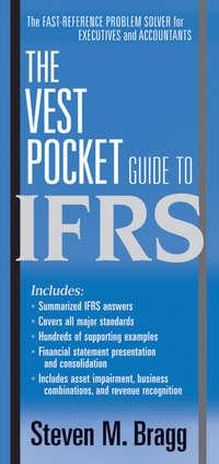The Vest Pocket Guide to IFRS - Steven Bragg