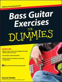 Bass Guitar Exercises For Dummies, Patrick  Pfeiffer аудиокнига. ISDN28310559