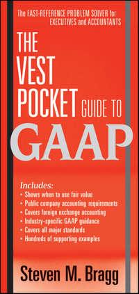 The Vest Pocket Guide to GAAP - Steven Bragg