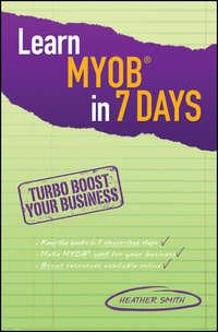 Learn MYOB in 7 Days, Heather  Smith audiobook. ISDN28310748