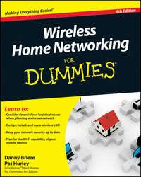 Wireless Home Networking For Dummies - Danny Briere
