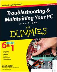 Troubleshooting and Maintaining Your PC All-in-One For Dummies, Dan  Gookin Hörbuch. ISDN28311108