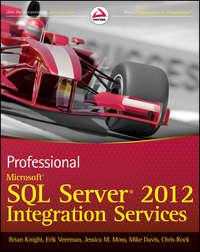 Professional Microsoft SQL Server 2012 Integration Services, Mike  Davis аудиокнига. ISDN28311576