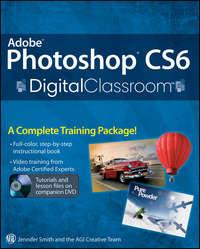Adobe Photoshop CS6 Digital Classroom, Jennifer  Smith аудиокнига. ISDN28311639