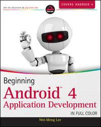 Beginning Android 4 Application Development, Wei-Meng  Lee Hörbuch. ISDN28311765