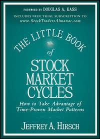The Little Book of Stock Market Cycles - Jeffrey A. Hirsch