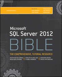 Microsoft SQL Server 2012 Bible, Patrick  LeBlanc książka audio. ISDN28311864