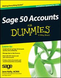 Sage 50 Accounts For Dummies - Jane Kelly