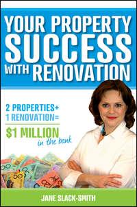 Your Property Success with Renovation, Jane  Slack-Smith audiobook. ISDN28311945
