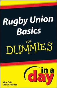 Rugby Union Basics In A Day For Dummies, Greg  Growden audiobook. ISDN28312125