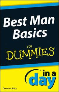 Best Man Basics In A Day For Dummies, Dominic  Bliss аудиокнига. ISDN28312143