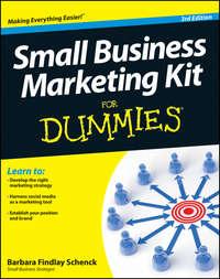 Small Business Marketing Kit For Dummies - Barbara Schenck