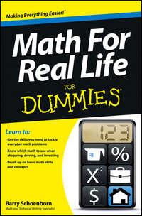 Math For Real Life For Dummies - Barry Schoenborn