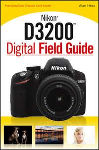 Nikon D3200 Digital Field Guide, Alan  Hess książka audio. ISDN28312602