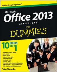 Office 2013 All-In-One For Dummies - Peter Weverka