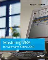 Mastering VBA for Microsoft Office 2013, Richard  Mansfield audiobook. ISDN28312908