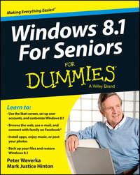 Windows 8.1 For Seniors For Dummies, Peter  Weverka аудиокнига. ISDN28312971