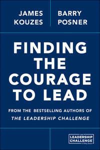 Finding the Courage to Lead, Джеймса Кузеса аудиокнига. ISDN28312989