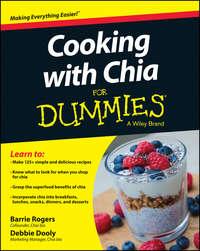 Cooking with Chia For Dummies, Debbie  Dooly audiobook. ISDN28313079