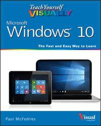 Teach Yourself VISUALLY Windows 10 - Paul McFedries