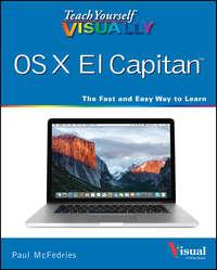 Teach Yourself VISUALLY OS X El Capitan - McFedries