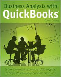 Business Analysis with QuickBooks - Conrad Carlberg