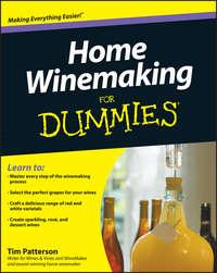 Home Winemaking For Dummies, Tim  Patterson аудиокнига. ISDN28314681