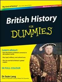 British History For Dummies, Sean  Lang аудиокнига. ISDN28314717