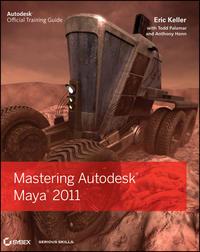 Mastering Autodesk Maya 2011 - Eric Keller