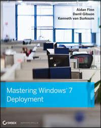 Mastering Windows 7 Deployment, Darril  Gibson audiobook. ISDN28315221