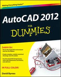 AutoCAD 2012 For Dummies - David Byrnes
