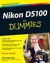 Nikon D5100 For Dummies - Julie King