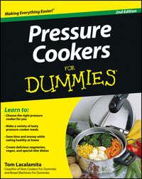 Pressure Cookers For Dummies, Tom  Lacalamita audiobook. ISDN28316022