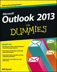 Outlook 2013 For Dummies - Bill Dyszel