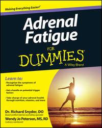 Adrenal Fatigue For Dummies, Richard  Snyder audiobook. ISDN28316400