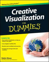 Creative Visualization For Dummies - Robin Nixon
