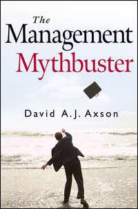 The Management Mythbuster - David Axson